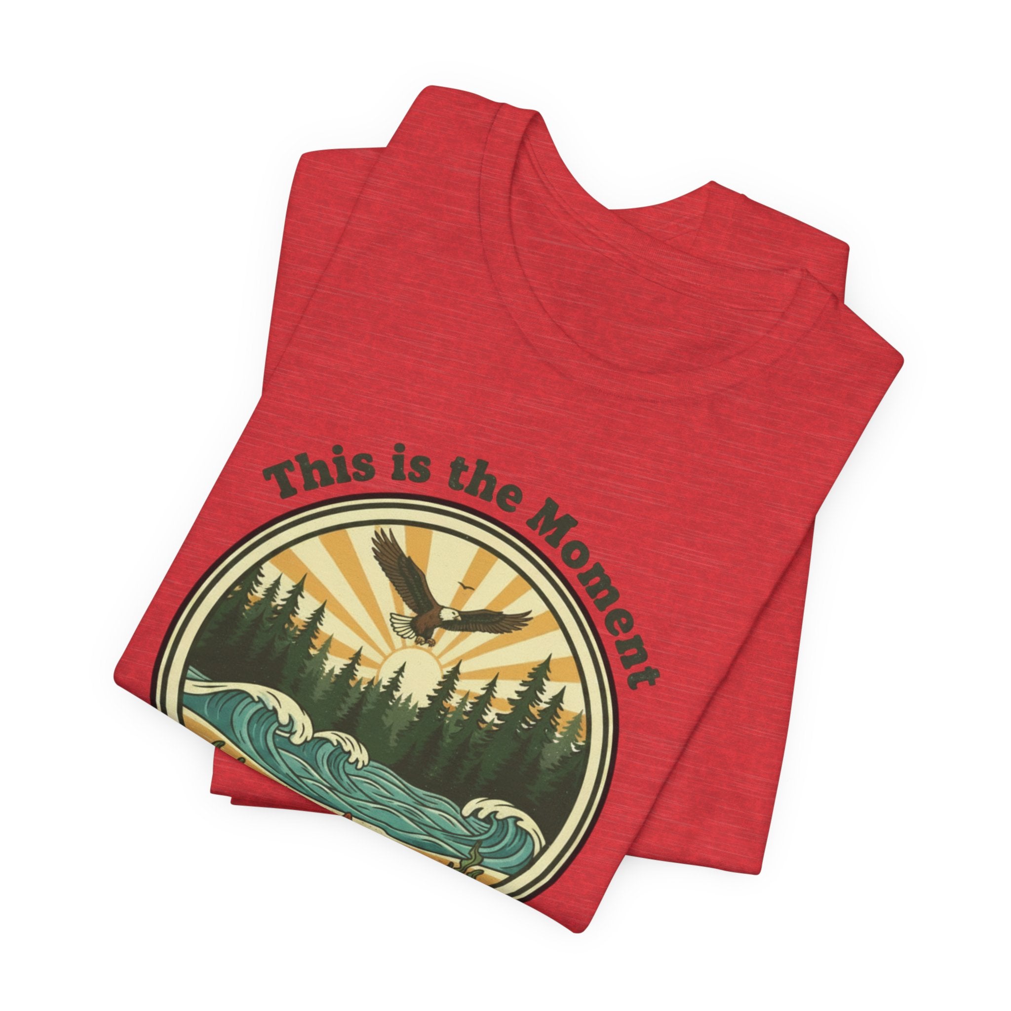 This Is the Moment T-Shirt — Vintage Outdoor Adventure Tee