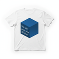 White t-shirt with 3D cube graphic and text We will print your 3D idea